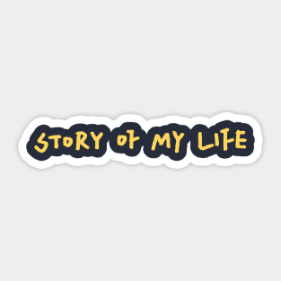 Story Of My Life Sticker